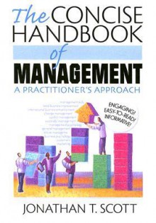 The Concise Handbook of Management: A Practitioner's Approach - Jonathan Scott