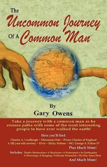 The Uncommon Journey of a Common Man - Gary Owens