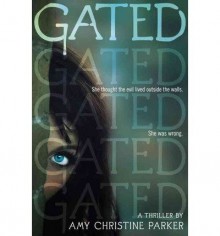 GATED BY PARKER, AMY CHRISTINE (AUTHOR)LIBRARY BINDING - Amy Christine Parker