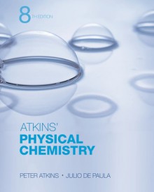 Physical Chemistry: w/Explorations of Physical Chemistry 2.0 - P.W. Atkins, Julio de Paula