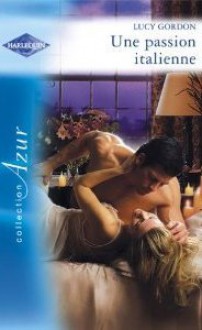 une passion italienne (harlequin azur,#2577) - Lucy Gordon