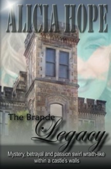 The Brande Legacy - Alicia Hope