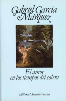 El Amor en Los Tiempos de Cólera - Gabriel García Márquez