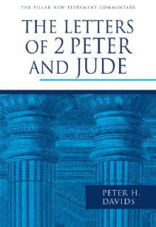 The Letters of 2 Peter and Jude - Peter H. Davids