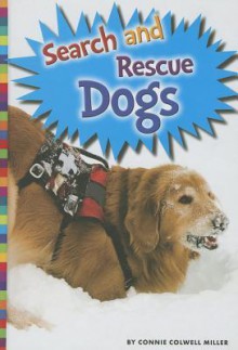 Search and Rescue Dogs - Connie Colwell Miller