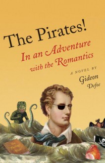 The Pirates!: In an Adventure with the Romantics (Audio) - Gideon Defoe