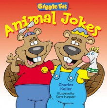 Animal Jokes - Charles Keller, Steve Harpster