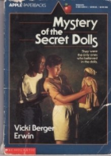 Mystery of the Secret Dolls - Vicki Berger Erwin