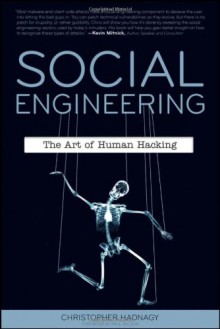 Social Engineering: The Art of Human Hacking - Christopher Hadnagy, Paul Wilson