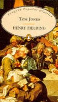 Tom Jones (Penguin Popular Classics) - Henry Fielding