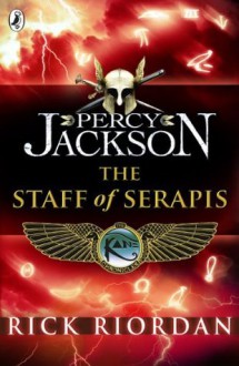 The Staff of Serapis - Rick Riordan