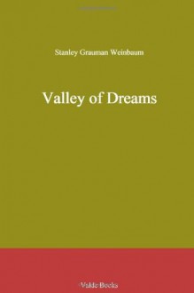 Valley Of Dreams - Stanley G. Weinbaum