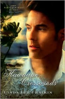 Hawaiian Crosswinds - Linda Lee Chaikin