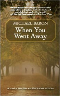 When You Went Away - Michael Baron