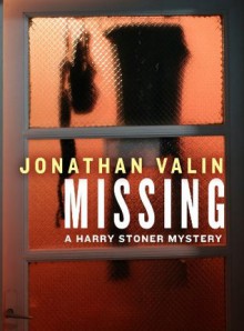 Missing (Harry Stoner Mystery) - Jonathan Valin