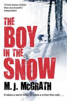 The Boy in the Snow - M.J. McGrath