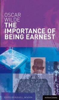 The Importance of Being Earnest - Oscar Wilde, Russell Jackson