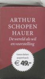 De wereld als wil en voorstelling set - Arthur Schopenhauer, Hans Driessen, Maarten Doorman, Patricia De Martelaere