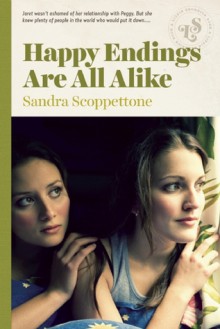 Happy Endings Are All Alike - Sandra Scoppettone