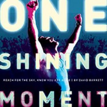 One Shining Moment: Reach for the Sky, Know You Are Alive [With Audio CD] - David B. Barrett, Armen Keteyian