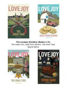 The Lovejoy Omnibus (Books 1-4): The Judas Pair, Gold from Gemini, The Grail Tree, Spend Game - Jonathan Gash