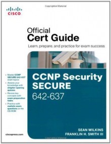 CCNP Security Secure 642-637 Official Cert Guide - Sean Wilkins, Trey Smith