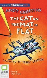 The Cat on the Mat Is Flat - Andy Griffiths