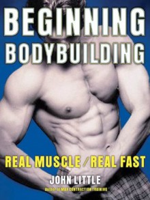 Beginning Bodybuilding - John Little