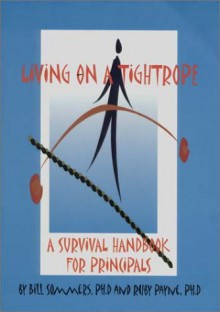 Living On A Tightrope: A Survival Handbook For Principals - William A. Sommers