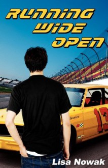 Running Wide Open (Full Throttle, #1) - Lisa Nowak