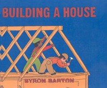 Building a House - Byron Barton