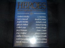 Heroes from the Book of Mormon - Gordon B. Hinckley, Neal A. Maxwell, Joseph B. Wirthlin, Jeffrey R. Holland, L. Tom Perry, Henry B. Eyring, John H. Groberg, F. Burton Howard, Carlos E. Asay, Merrill J. Bateman