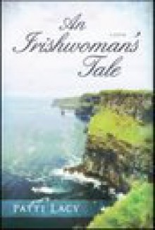 An Irishwoman's Tale - Patti Lacy