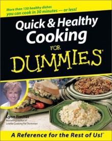 Quick & Healthy Cooking for Dummies. - Lynn Fischer, Tim Turner