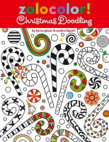 Zolocolor! Christmas Doodling - Byron Glaser, Sandra Higashi