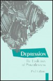 Depression: The Evolution of Powerlessness - Paul Gilbert