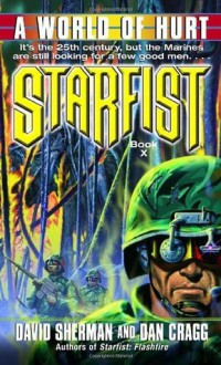 Starfist: A World of Hurt - David Sherman