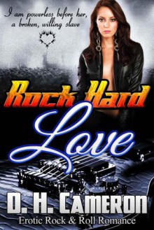 Rock Hard Love - D.H. Cameron