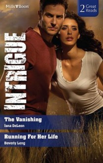 Intrigue Duo: The Vanishing/Running For Her Life - Jana Deleon, Beverly Long