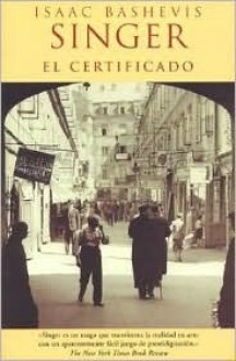 El Certificado - Isaac Bashevis Singer