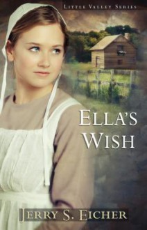 Ella's Wish - Jerry S. Eicher