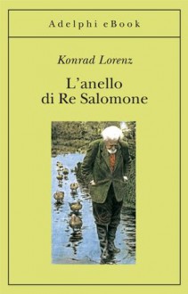 L'anello di Re Salomone - L. Schwarz, Konrad Lorenz