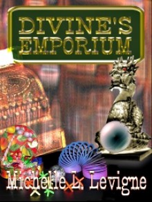 Divine's Emporium - Michelle L. Levigne