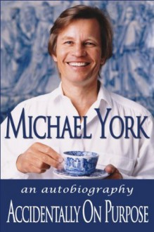 Accidentally on Purpose - Michael York