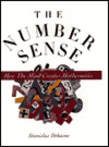 The Number Sense: How the Mind Creates Mathematics - Stanislas Dehaene