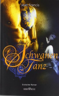 Schwanentanz - Jean Francis