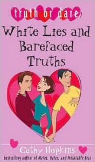 White Lies and Barefaced Truths - Cathy Hopkins