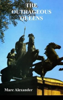 The Outrageous Queens - Marc Alexander