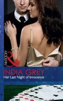 Her Last Night of Innocence (Mills & Boon Modern) - India Grey