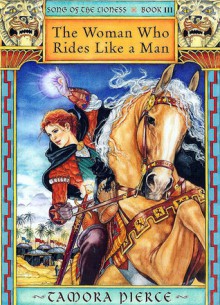 The Woman Who Rides Like a Man - Tamora Pierce, Marilee Heyer